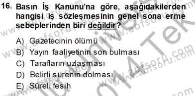 Medyada Çalışma Hayatı Dersi 2013 - 2014 Yılı Tek Ders Sınavı 16. Soru
