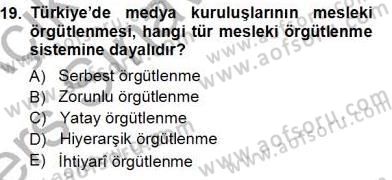 Medyada Çalışma Hayatı Dersi 2013 - 2014 Yılı Tek Ders Sınavı 19. Soru