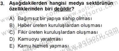 Medyada Çalışma Hayatı Dersi 2013 - 2014 Yılı Tek Ders Sınavı 3. Soru