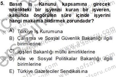 Medyada Çalışma Hayatı Dersi 2013 - 2014 Yılı Tek Ders Sınavı 5. Soru