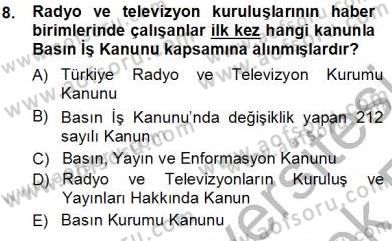 Medyada Çalışma Hayatı Dersi 2013 - 2014 Yılı Tek Ders Sınavı 8. Soru