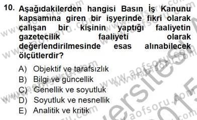 Medyada Çalışma Hayatı Dersi 2014 - 2015 Yılı (Vize) Ara Sınav Soruları 10. Soru
