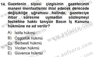 Medyada Çalışma Hayatı Dersi 2014 - 2015 Yılı (Vize) Ara Sınav Soruları 14. Soru