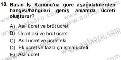 Medyada Çalışma Hayatı Dersi 2014 - 2015 Yılı (Vize) Ara Sınav Soruları 18. Soru