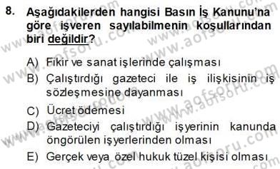 Medyada Çalışma Hayatı Dersi 2014 - 2015 Yılı (Vize) Ara Sınav Soruları 8. Soru