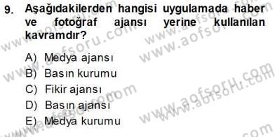 Medyada Çalışma Hayatı Dersi 2014 - 2015 Yılı (Vize) Ara Sınav Soruları 9. Soru