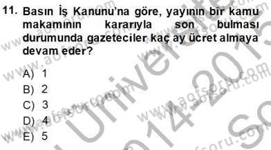 Medyada Çalışma Hayatı Dersi 2014 - 2015 Yılı (Final) Dönem Sonu Sınav Soruları 11. Soru