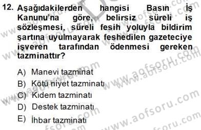 Medyada Çalışma Hayatı Dersi 2014 - 2015 Yılı (Final) Dönem Sonu Sınav Soruları 12. Soru