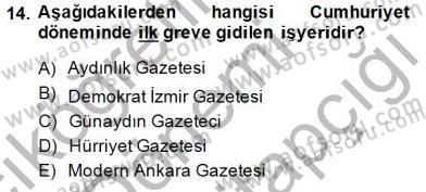 Medyada Çalışma Hayatı Dersi 2014 - 2015 Yılı (Final) Dönem Sonu Sınav Soruları 14. Soru