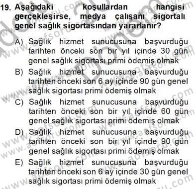 Medyada Çalışma Hayatı Dersi 2014 - 2015 Yılı (Final) Dönem Sonu Sınav Soruları 19. Soru