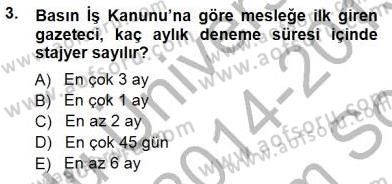 Medyada Çalışma Hayatı Dersi 2014 - 2015 Yılı (Final) Dönem Sonu Sınav Soruları 3. Soru