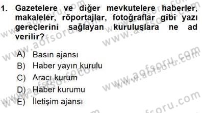 Medyada Çalışma Hayatı Dersi 2015 - 2016 Yılı (Vize) Ara Sınav Soruları 1. Soru