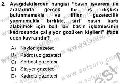 Medyada Çalışma Hayatı Dersi 2015 - 2016 Yılı (Vize) Ara Sınav Soruları 2. Soru