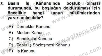 Medyada Çalışma Hayatı Dersi 2015 - 2016 Yılı (Vize) Ara Sınav Soruları 8. Soru