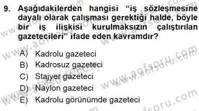 Medyada Çalışma Hayatı Dersi 2015 - 2016 Yılı (Vize) Ara Sınav Soruları 9. Soru