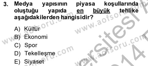Medya Siyaset Kültür Dersi 2013 - 2014 Yılı (Vize) Ara Sınav Soruları 3. Soru