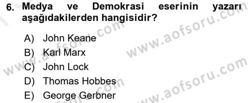 Medya Siyaset Kültür Dersi 2017 - 2018 Yılı (Final) Dönem Sonu Sınav Soruları 6. Soru