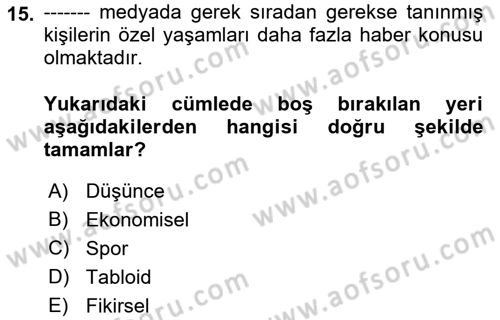 Medya Siyaset Kültür Dersi 2018 - 2019 Yılı (Final) Dönem Sonu Sınav Soruları 15. Soru