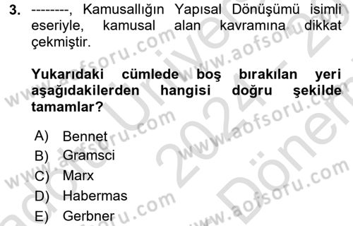 Medya Siyaset Kültür Dersi 2024 - 2025 Yılı (Final) Dönem Sonu Sınav Soruları 3. Soru