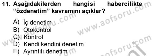 Medya ve Etik Dersi 2012 - 2013 Yılı (Vize) Ara Sınav Soruları 11. Soru