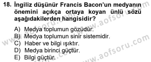 Medya ve Etik Dersi 2012 - 2013 Yılı (Vize) Ara Sınav Soruları 18. Soru