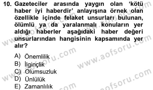 Medya ve Etik Dersi 2012 - 2013 Yılı (Final) Dönem Sonu Sınav Soruları 10. Soru