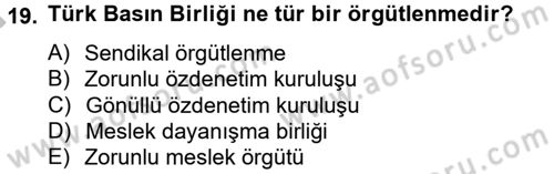 Medya ve Etik Dersi 2012 - 2013 Yılı (Final) Dönem Sonu Sınav Soruları 19. Soru