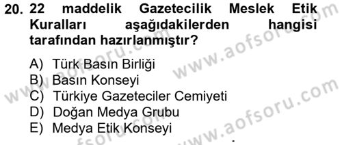 Medya ve Etik Dersi 2012 - 2013 Yılı (Final) Dönem Sonu Sınav Soruları 20. Soru