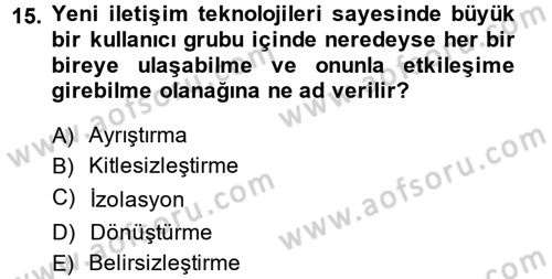 Medya ve Etik Dersi 2013 - 2014 Yılı (Final) Dönem Sonu Sınav Soruları 15. Soru