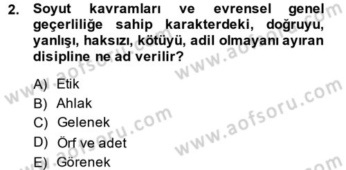 Medya ve Etik Dersi 2013 - 2014 Yılı (Final) Dönem Sonu Sınav Soruları 2. Soru