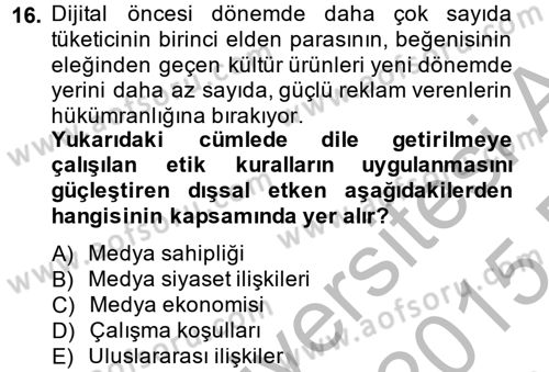 Medya ve Etik Dersi 2014 - 2015 Yılı (Vize) Ara Sınav Soruları 16. Soru