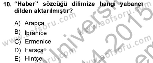 Medya ve Etik Dersi 2014 - 2015 Yılı (Final) Dönem Sonu Sınav Soruları 10. Soru