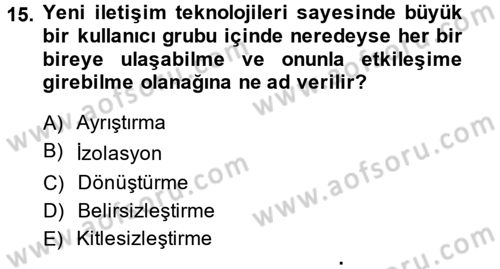 Medya ve Etik Dersi 2014 - 2015 Yılı Tek Ders Sınav Soruları 15. Soru