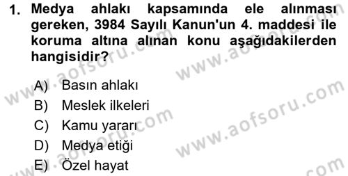 Medya ve Etik Dersi 2015 - 2016 Yılı (Vize) Ara Sınav Soruları 1. Soru