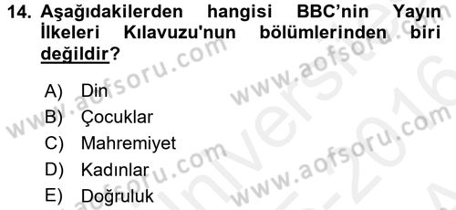 Medya ve Etik Dersi 2015 - 2016 Yılı (Vize) Ara Sınav Soruları 14. Soru