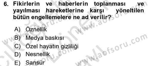 Medya ve Etik Dersi 2016 - 2017 Yılı (Final) Dönem Sonu Sınav Soruları 6. Soru