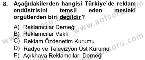 Medya ve Reklam Dersi 2012 - 2013 Yılı (Vize) Ara Sınav Soruları 8. Soru