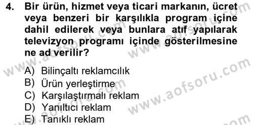 Medya ve Reklam Dersi 2012 - 2013 Yılı (Final) Dönem Sonu Sınav Soruları 4. Soru