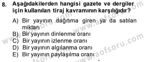 Medya ve Reklam Dersi 2012 - 2013 Yılı (Final) Dönem Sonu Sınav Soruları 8. Soru
