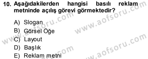 Medya ve Reklam Dersi 2013 - 2014 Yılı (Vize) Ara Sınav Soruları 10. Soru