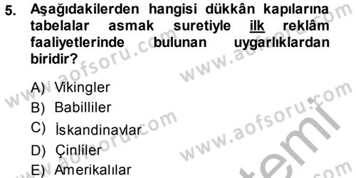 Medya ve Reklam Dersi 2013 - 2014 Yılı (Vize) Ara Sınav Soruları 5. Soru