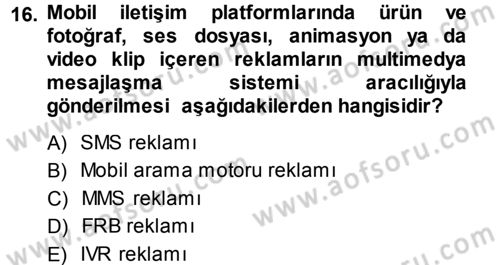 Medya ve Reklam Dersi 2013 - 2014 Yılı (Final) Dönem Sonu Sınav Soruları 16. Soru