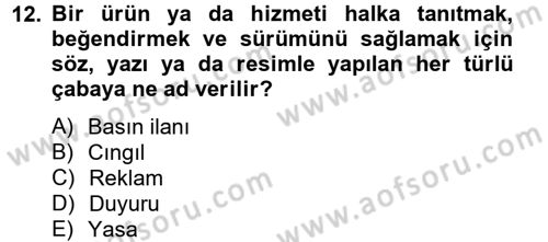 Medya ve Reklam Dersi 2013 - 2014 Yılı Tek Ders Sınav Soruları 12. Soru
