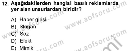 Medya ve Reklam Dersi 2014 - 2015 Yılı (Vize) Ara Sınav Soruları 12. Soru