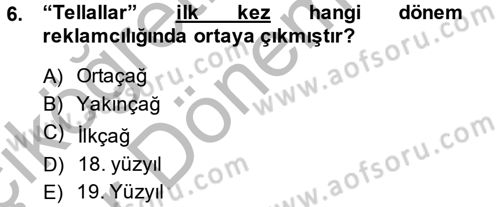 Medya ve Reklam Dersi 2014 - 2015 Yılı (Vize) Ara Sınav Soruları 6. Soru