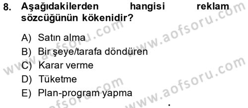Medya ve Reklam Dersi 2014 - 2015 Yılı (Vize) Ara Sınav Soruları 8. Soru