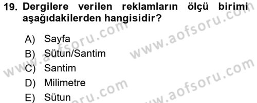 Medya ve Reklam Dersi 2016 - 2017 Yılı (Vize) Ara Sınav Soruları 19. Soru