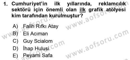Medya ve Reklam Dersi 2018 - 2019 Yılı (Final) Dönem Sonu Sınav Soruları 1. Soru