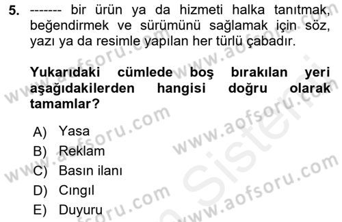 Medya ve Reklam Dersi 2018 - 2019 Yılı (Final) Dönem Sonu Sınav Soruları 5. Soru