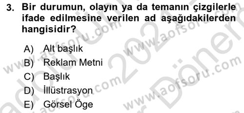 Medya ve Reklam Dersi 2021 - 2022 Yılı (Final) Dönem Sonu Sınav Soruları 3. Soru